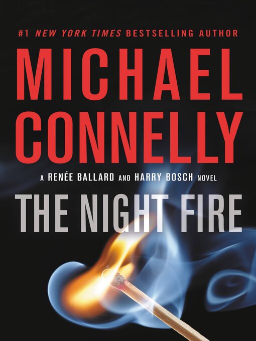 Title details for The Night Fire by Michael Connelly - Wait list
